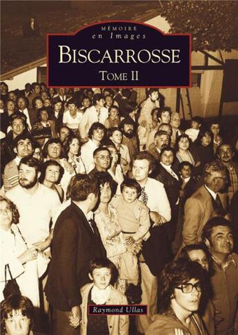 Couverture du livre « Biscarrosse t.2 » de Raymond Ullas aux éditions Editions Sutton