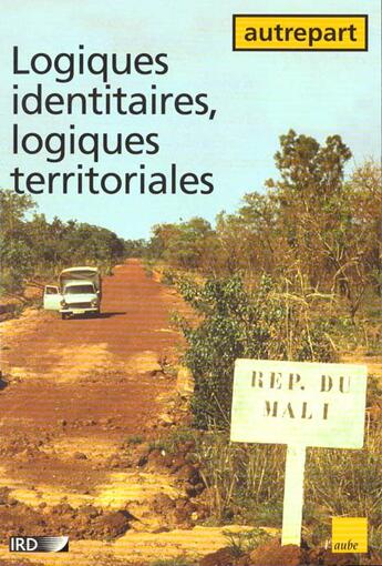 Couverture du livre « Autrepart 14 ; identites et territoires » de Marie-Jose Jolivet aux éditions Editions De L'aube