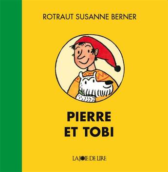 Couverture du livre « Pierre et Tobi » de Rotraut Susanne Berner aux éditions La Joie De Lire