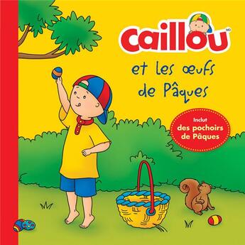 Couverture du livre « Caillou et les oeufs de Pâques » de Kim Thompson aux éditions Chouette