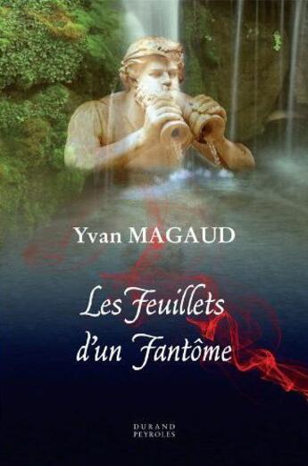 Couverture du livre « Les feuillets d'un fantôme » de Yvan Magaud aux éditions Vent-des-lettres