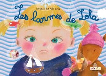 Couverture du livre « Les larmes de Lola » de Sylvie Baud-Stef et Nadej Gunalp aux éditions Kiwi E.l.g.