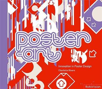 Couverture du livre « Poster art - innovation in poster art (hardback) » de Charlotte Rivers aux éditions Rotovision