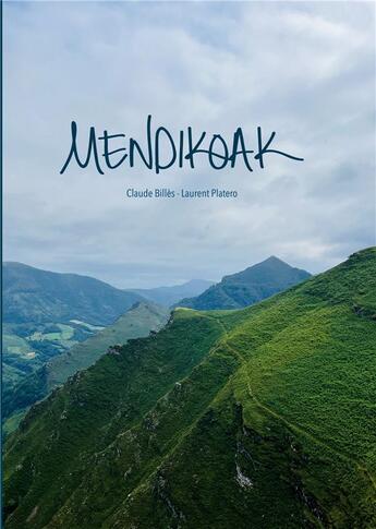 Couverture du livre « Mendikoak » de Laurent Platero et Claude Billès aux éditions Books On Demand