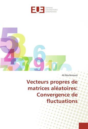 Couverture du livre « Vecteurs propres de matrices aleatoires: convergence de fluctuations » de Bouferroum Ali aux éditions Editions Universitaires Europeennes