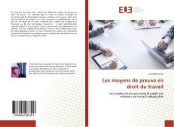 Couverture du livre « Les moyens de preuve en droit du travail » de Elkahlaoui Sara aux éditions Editions Universitaires Europeennes