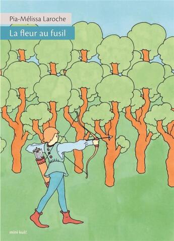 Couverture du livre « La fleur au fusil » de Pia-Melissa Laroche aux éditions Kus !