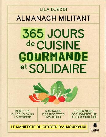 Couverture du livre « Almanach militant ; 365 jours de cuisine gourmande et solidaire » de Lila Djeddi aux éditions Tana