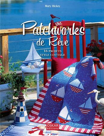 Couverture du livre « Patchworks de rêve » de Mary Hickey aux éditions Oskar