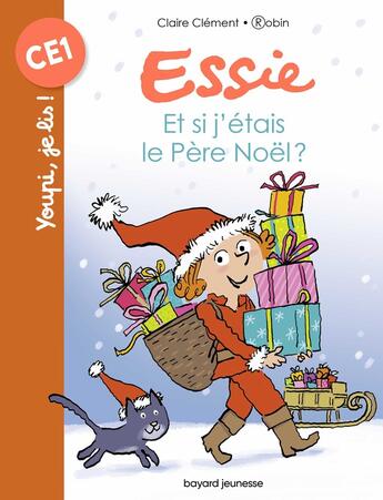 Couverture du livre « Essie : et si j'étais le Père Noël ? » de Robin et Claire Clement aux éditions Bayard Jeunesse