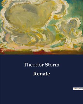 Couverture du livre « Renate » de Theodor Storm aux éditions Culturea