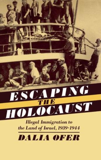 Couverture du livre « Escaping the Holocaust: Illegal Immigration to the Land of Israel, 193 » de Ofer Dalia aux éditions Oxford University Press Usa