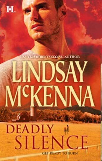 Couverture du livre « Deadly Silence (Mills & Boon M&B) » de Lindsay Mckenna aux éditions Mills & Boon Series