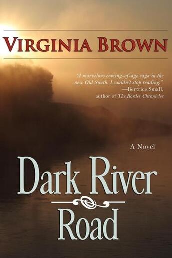 Couverture du livre « Dark river road » de Brown Virginia aux éditions Bellebooks