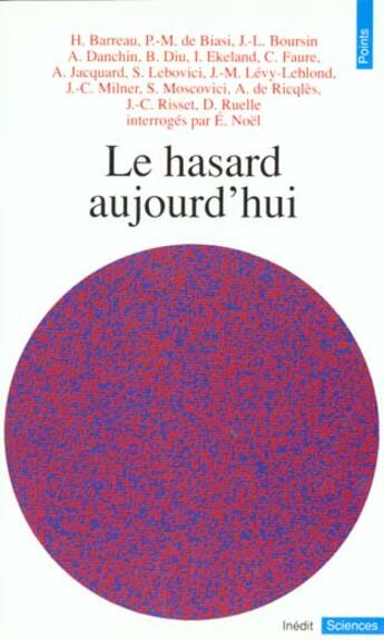 Couverture du livre « Le hasard aujourd'hui » de Noel (Dir.) Emile aux éditions Points