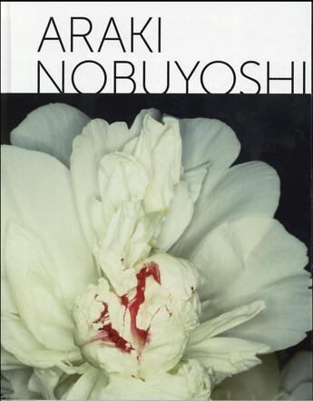Couverture du livre « Araki Nobuyoshi ; rétrospective » de Jerome Neutres aux éditions Gallimard