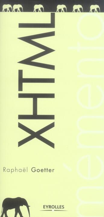 Couverture du livre « Mémento xhtml » de Goetter R aux éditions Eyrolles