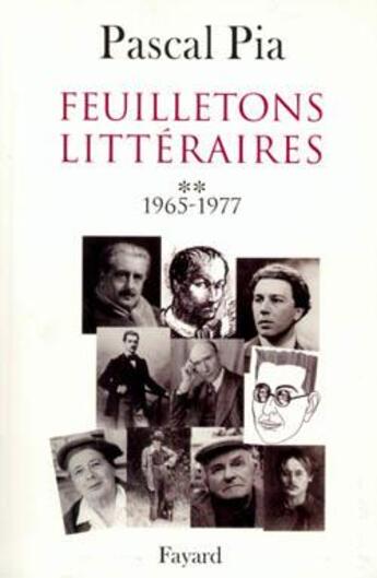Couverture du livre « Feuilletons litteraires - tome 2 - 1965-1977 » de Pascal Pia aux éditions Fayard