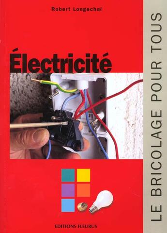 Couverture du livre « Electricite » de Robert Longechal aux éditions Mango