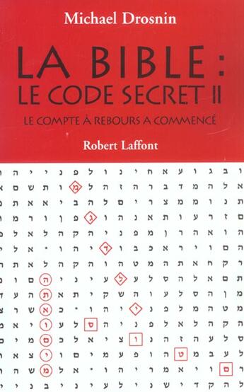 Couverture du livre « La bible, le code secret - tome 2 - vol02 » de Michael Drosnin aux éditions Robert Laffont