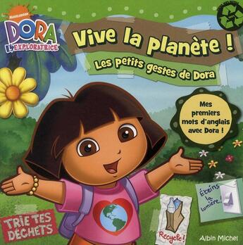 Couverture du livre « Vive la planète ! les petits gestes de Dora » de  aux éditions Albin Michel