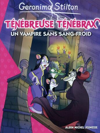 Couverture du livre « Ténébreuse Ténébrax Tome 4 » de Geronimo Stilton aux éditions Albin Michel