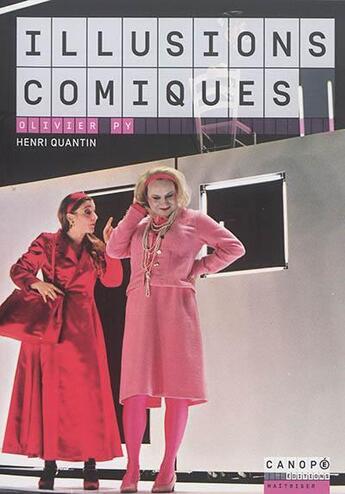 Couverture du livre « Illusions comiques d'Olivier Py » de Henri Quantin aux éditions Reseau Canope