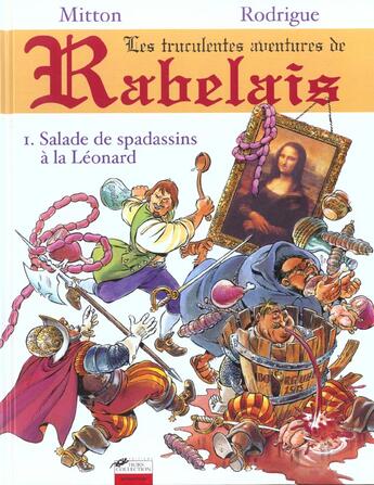 Couverture du livre « Rabelais t.1 ; salade de spadassins a la leonard » de Rodrigue aux éditions Hors Collection