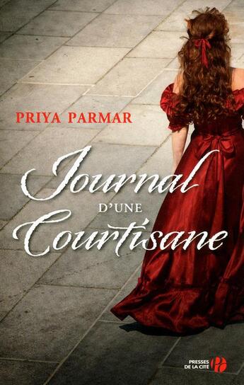 Couverture du livre « Journal d'une courtisane » de Priya Parmar aux éditions Presses De La Cite