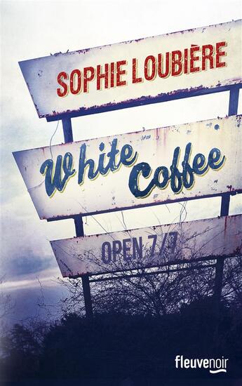 Couverture du livre « White coffee » de Sophie Loubiere aux éditions Fleuve Editions