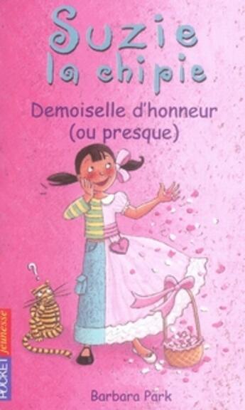 Couverture du livre « Suzie la chipie - tome 13 demoiselle d'honneur (ou presque) - vol13 » de Park/Bongrand aux éditions Pocket Jeunesse