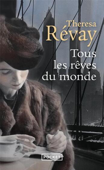 Couverture du livre « Tous les rêves du monde » de Theresa Revay aux éditions Pocket