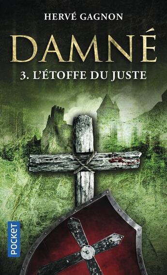 Couverture du livre « Damné t.3 ; l'étoffe du juste » de Herve Gagnon aux éditions Pocket