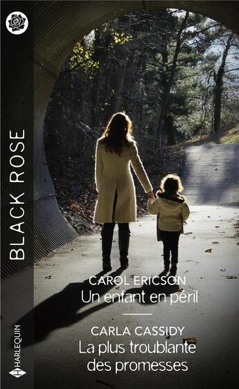 Couverture du livre « Un enfant en péril ; la plus troublante des promesses » de Carol Ericson et Carla Cassidy aux éditions Harlequin