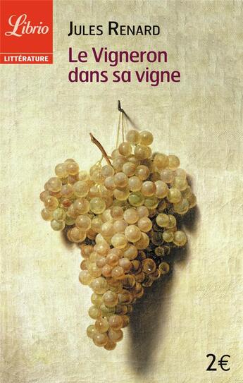 Couverture du livre « Le vigneron dans sa vigne » de Jules Renard aux éditions J'ai Lu