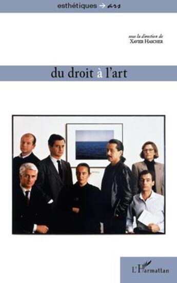 Couverture du livre « Du droit à l'art » de Xavier Hascher aux éditions Editions L'harmattan