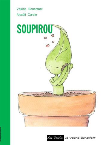 Couverture du livre « Soupirou » de Valerie Bonenfant et Alexeli Cardin aux éditions Books On Demand