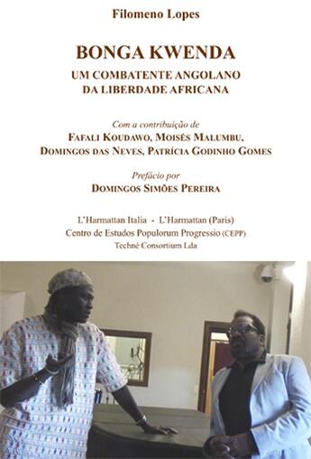 Couverture du livre « Bonga Kwenda, um combatente angolano da liberdade africana » de Filomeno Lopes aux éditions L'harmattan