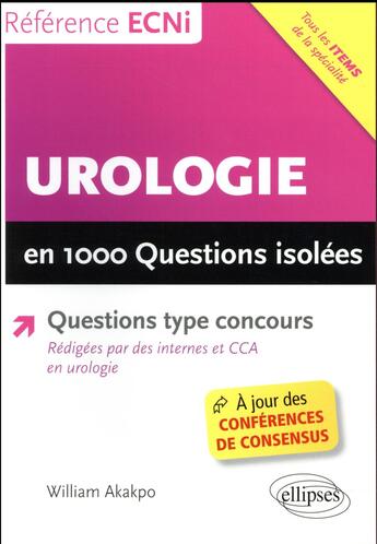 Couverture du livre « Urologie en 1000 questions isolees » de William Akakpo aux éditions Ellipses