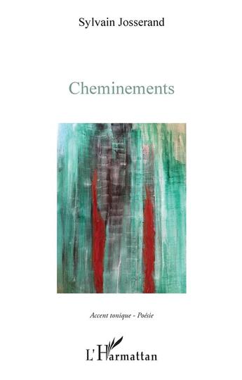 Couverture du livre « Cheminements » de Sylvain Josserand aux éditions L'harmattan