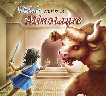 Couverture du livre « Thesee Contre Le Minotaure » de Erick Dehors aux éditions Eponymes