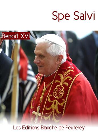 Couverture du livre « Spe salvi » de Benoit Xvi aux éditions Les Editions Blanche De Peuterey