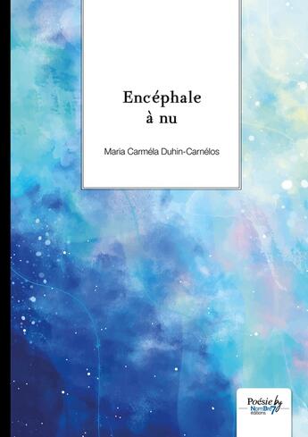 Couverture du livre « Encéphale à nu » de Maria Duhin-Carnelos aux éditions Nombre 7