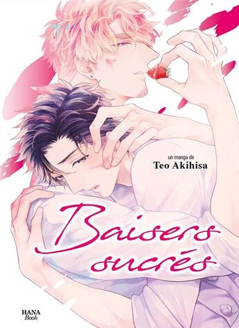 Couverture du livre « Baisers sucrés » de Teoh Akihisa aux éditions Boy's Love