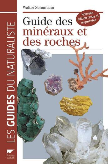 Couverture du livre « Guide des minéraux et des roches » de Walter Schumann aux éditions Delachaux & Niestle