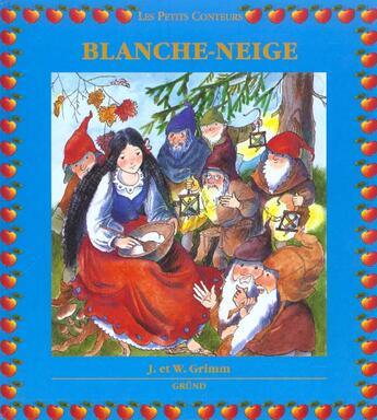 Couverture du livre « Blanche Neige » de Zdenka Krejcova et Jacob Grimm et Wilhelm Grimm aux éditions Grund