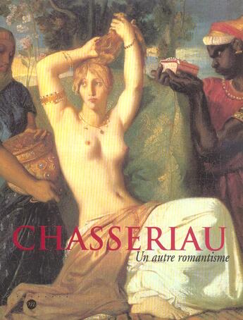 Couverture du livre « Chasseriau un autre romantisme » de  aux éditions Reunion Des Musees Nationaux