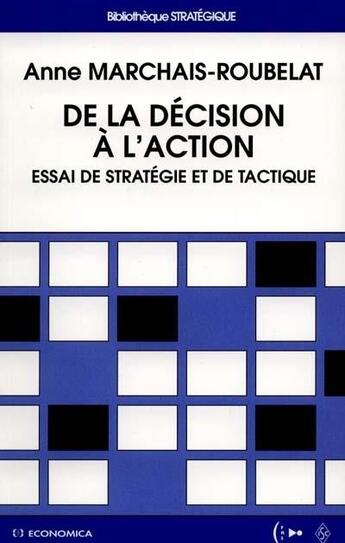 Couverture du livre « DE LA DECISION A L'ACTION » de Marchais-Roubelat/An aux éditions Economica