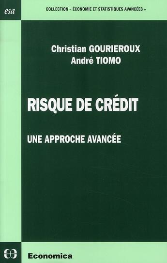 Couverture du livre « Risque de crédit ; une approche avancée » de Andre Tiomo et Christian Gourieroux aux éditions Economica