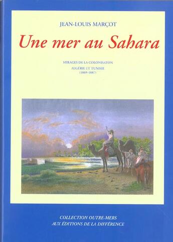 Couverture du livre « Une mer au Sahara » de Jean-Louis Marcot aux éditions La Difference